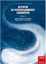 Attività di potenziamento cognitivo - Volume 1-Erickson