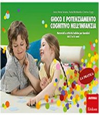 Gioco e potenziamento cognitivo nell'infanzia - La pratica - Erickson