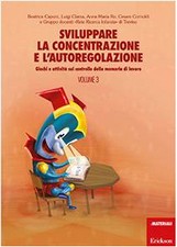 Sviluppare la concentrazione e l'autoregolazione - Volume 3-Erickson