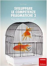 Sviluppare le competenze pragmatiche - Volume 2-Erickson